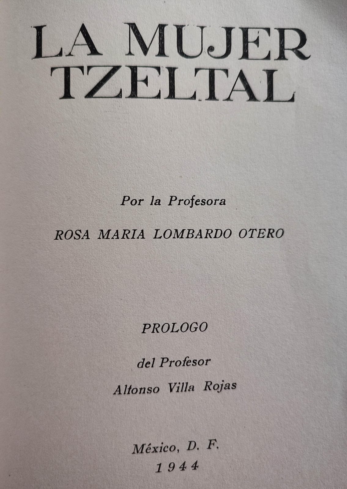 Rosa María Lombardo Otero.	La mujer tzeltal.