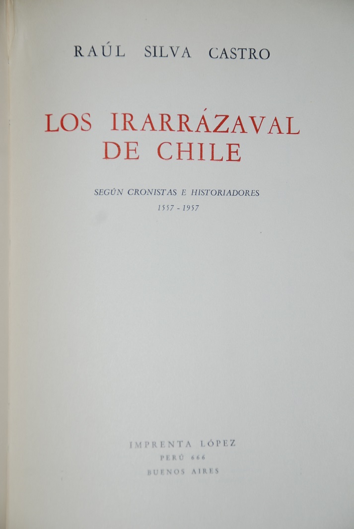 Raul Silva Castro - Los Irarrazaval de Chile