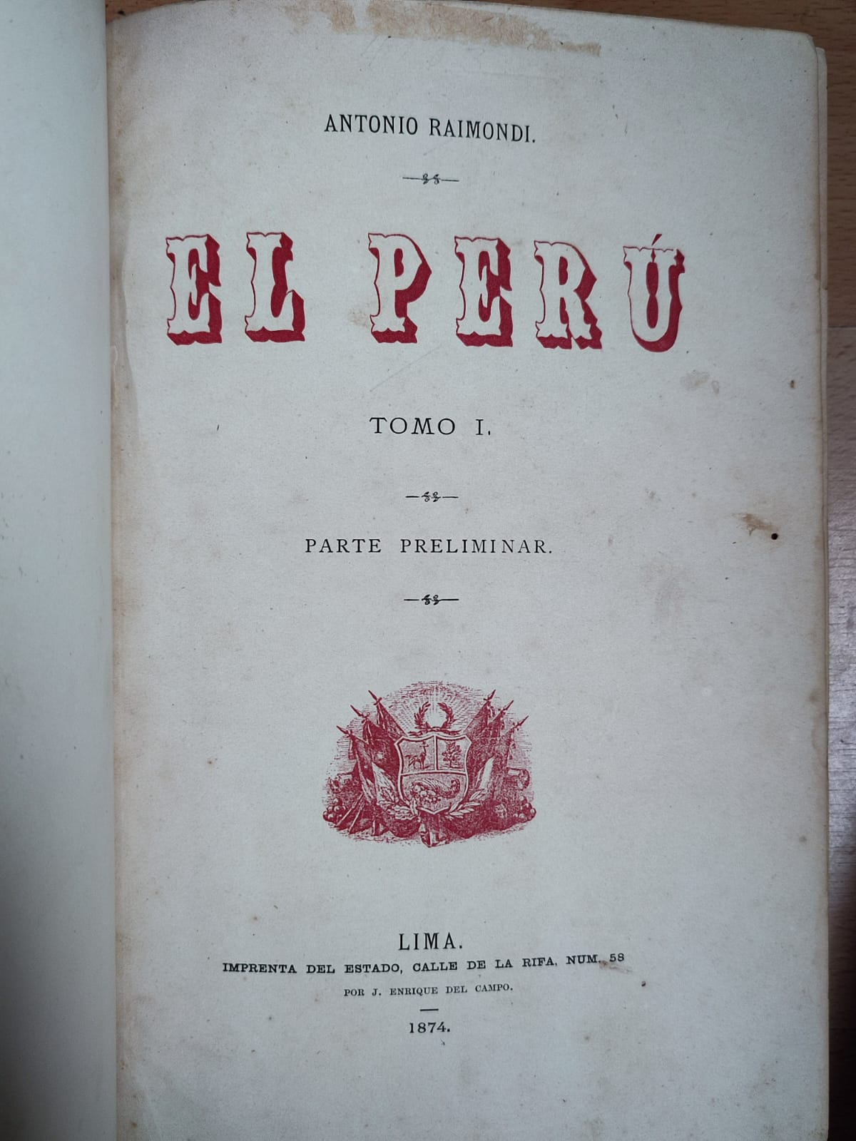 Antonio Raimondi. El Perú. 