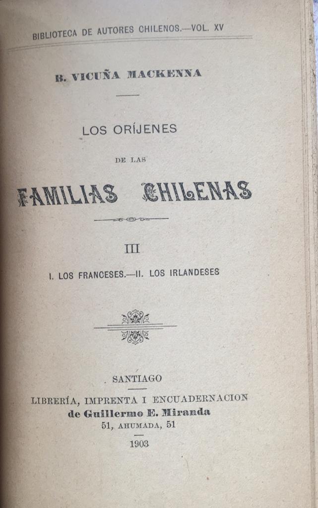 Benjamín Vicuña Mackenna. Los orígenes de las familias chilenas.