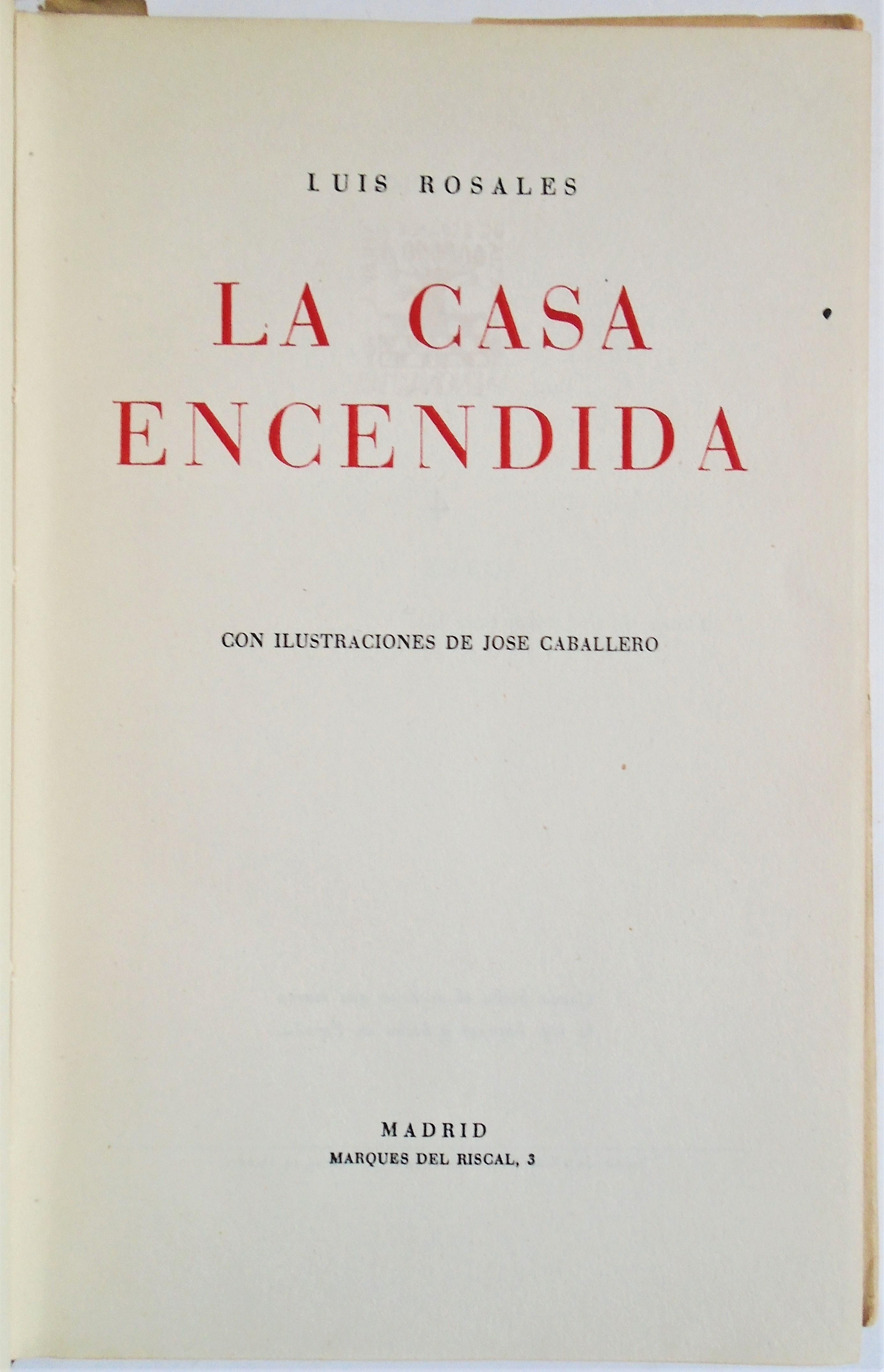 Luis Rosales - La casa encendida 