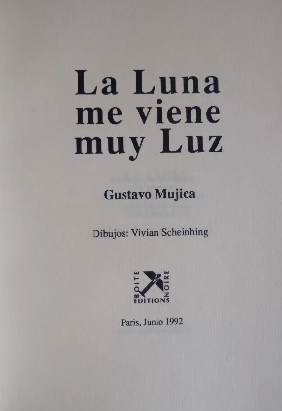 Gustavo Mujica. La luna me viene muy luz