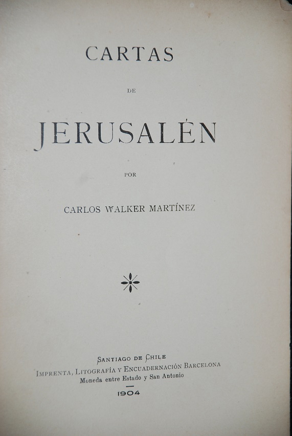 Carlos Walker Martínez. - Cartas de Jerusalén 