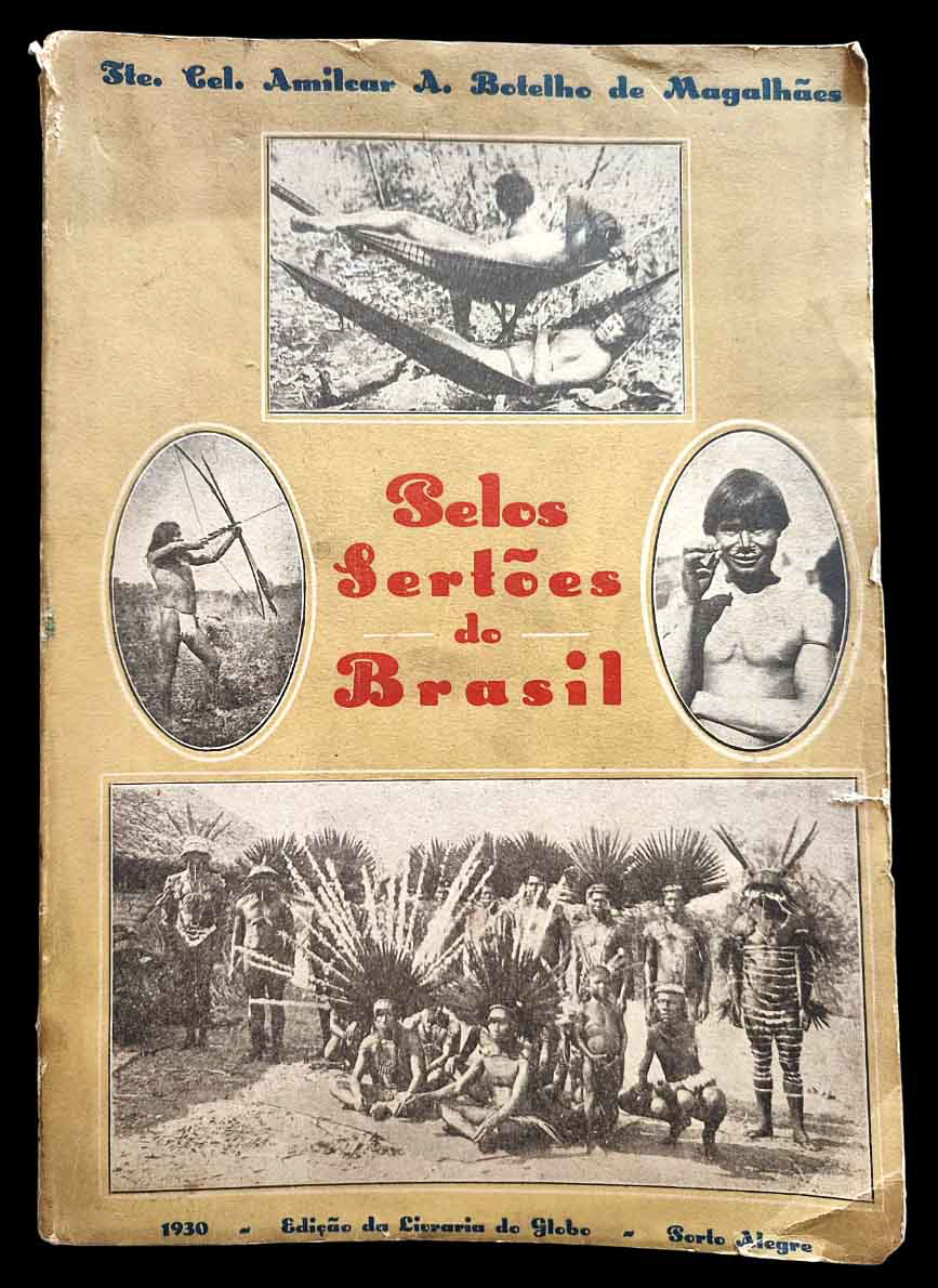 Tte. Cel. Amilcar A. Botelho de Magalhaes	Pelos Sertôes do Brasil