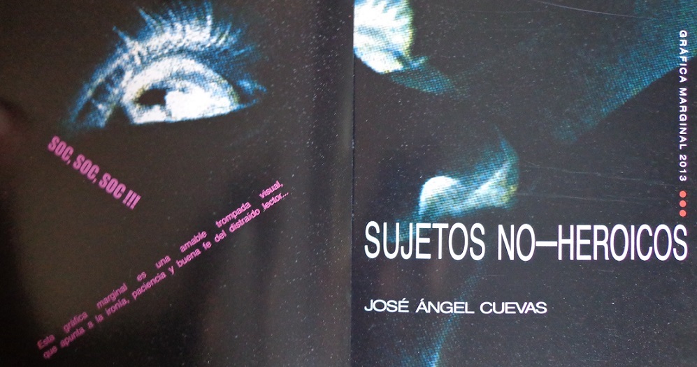 José Ángel Cuevas. Sujetos no-heroicos