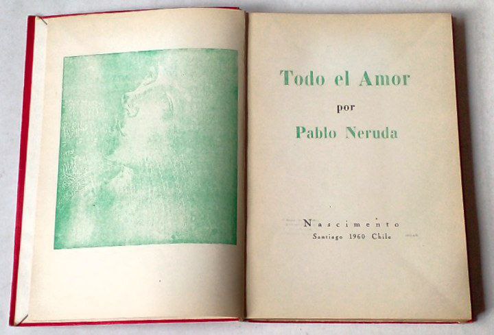 Pablo Neruda Todo el amor 
