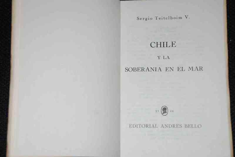 Sergio Teitelboim V. - Chile y la soberania en el mar