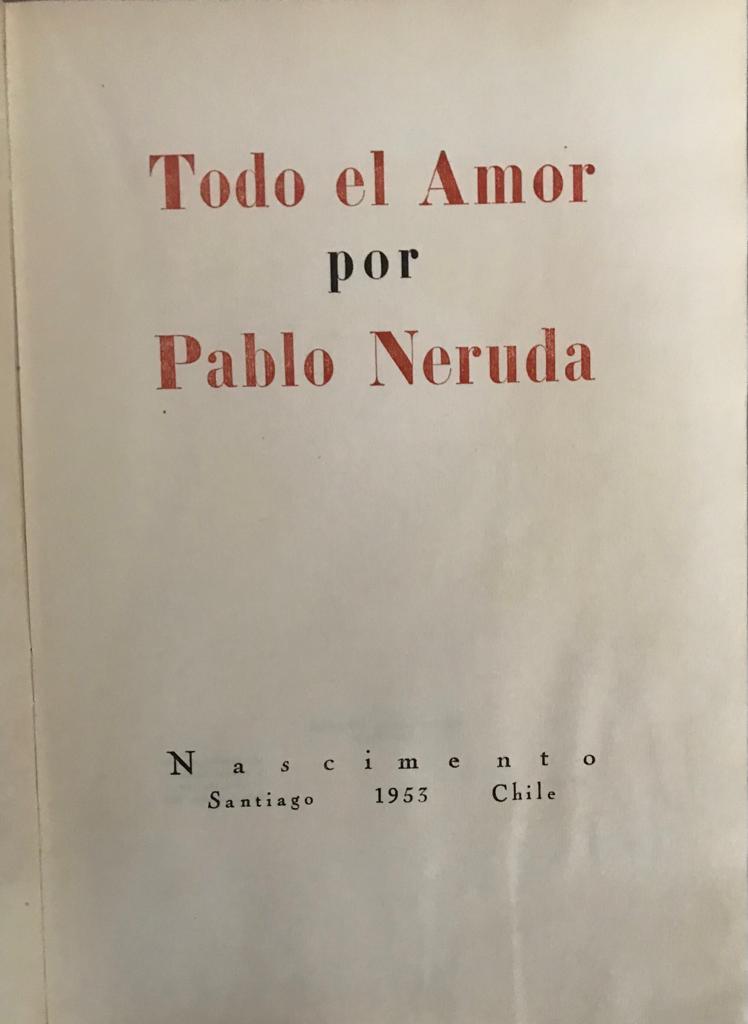 Pablo Neruda	Todo el amor 