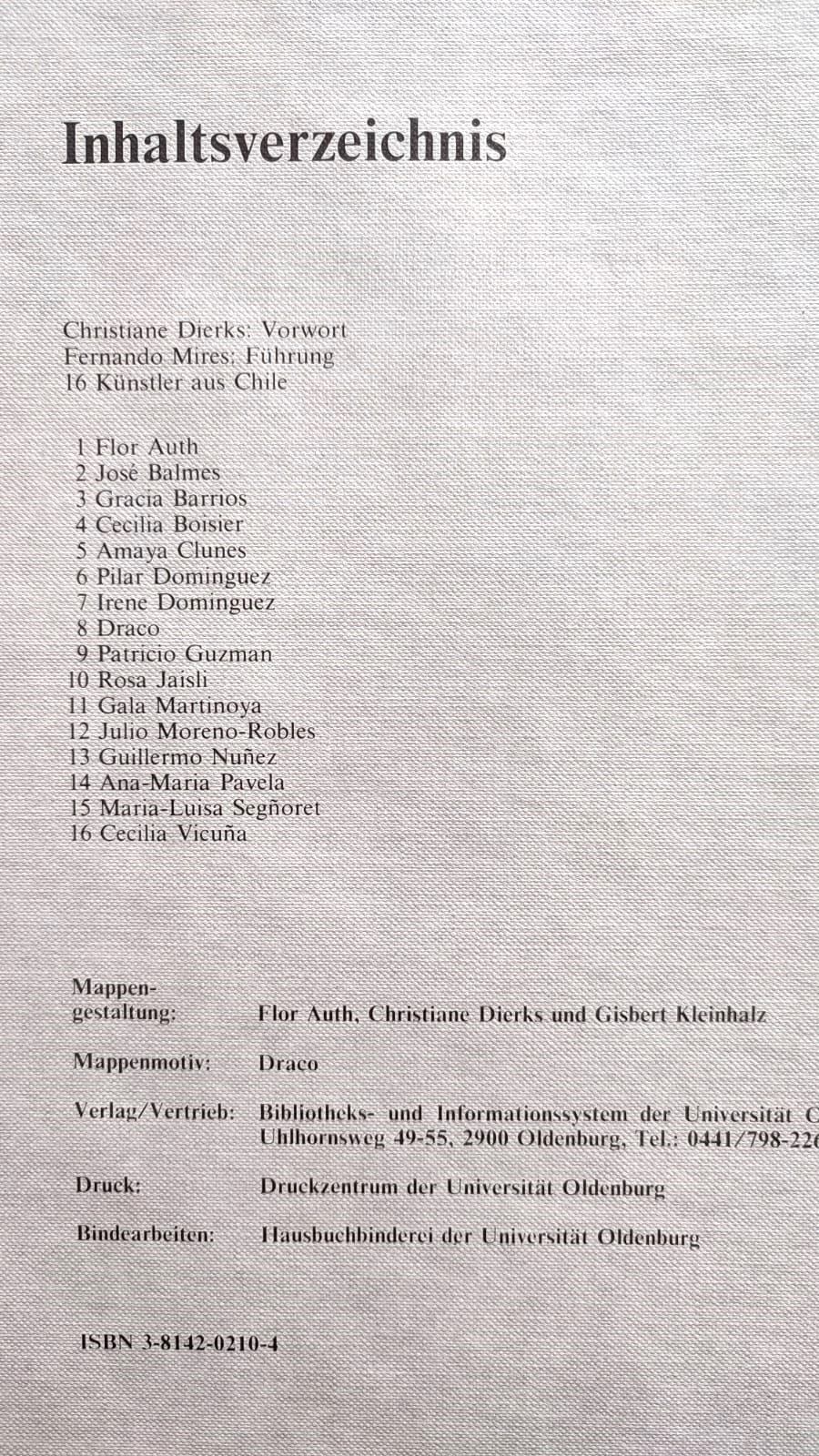 Universität Oldernburg.	Trotz Pinochet! 16  Chilenische Künstler in Exil (16 artistas chilenos en el exilio).