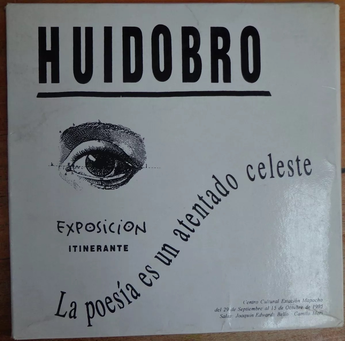 Vicente Huidobro. la poesia es un atentado celeste