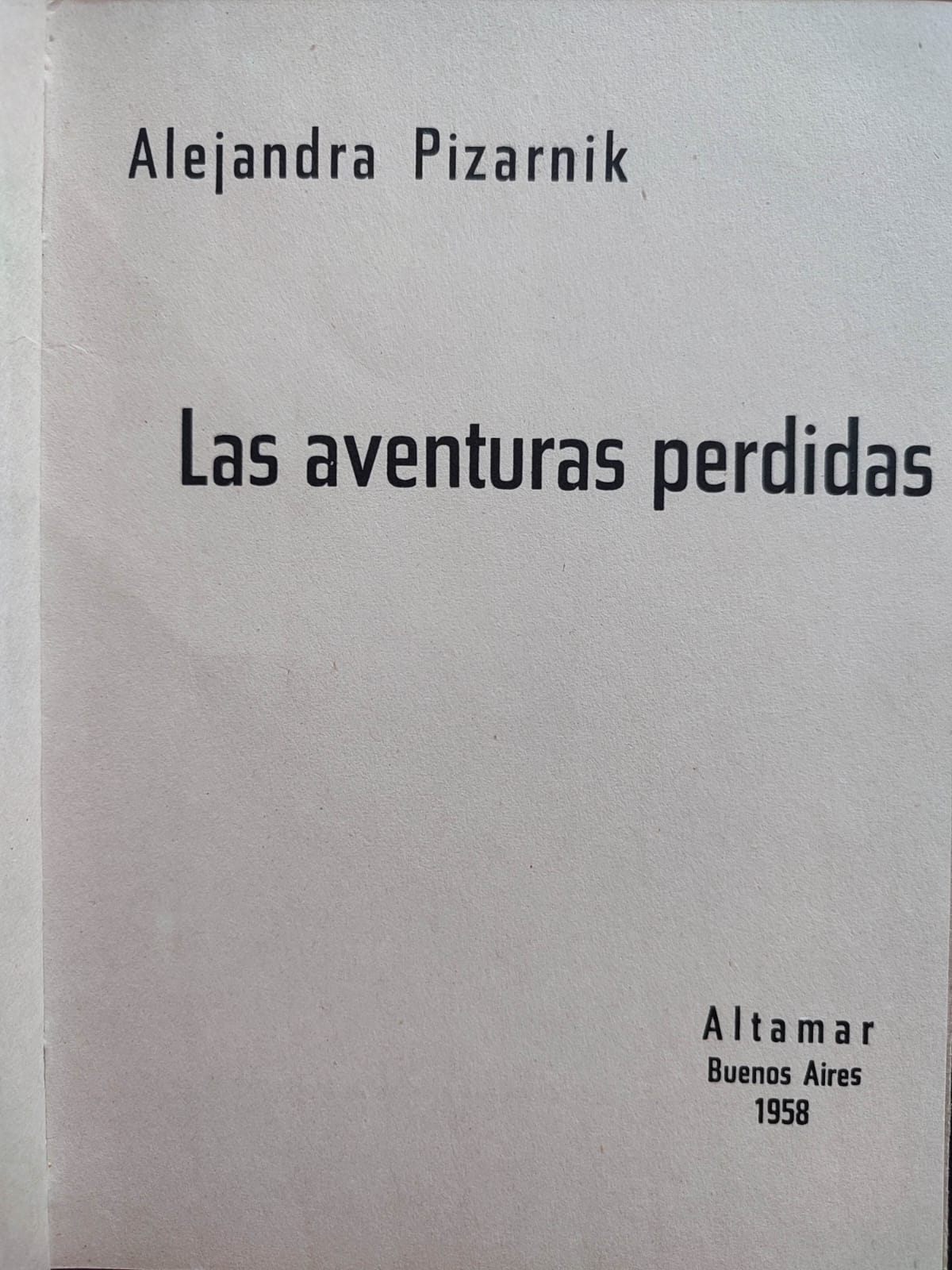 Alejandra Pizarnik.	Las aventuras perdidas.