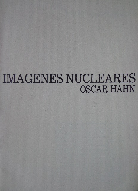 Oscar Hahn - Imágenes Nucleares