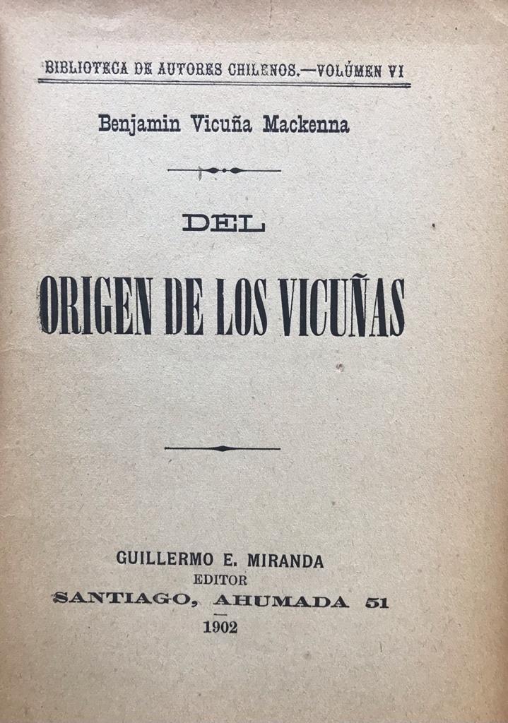 Benjamín Vicuña Mackenna. Del Origen de los Vicuñas