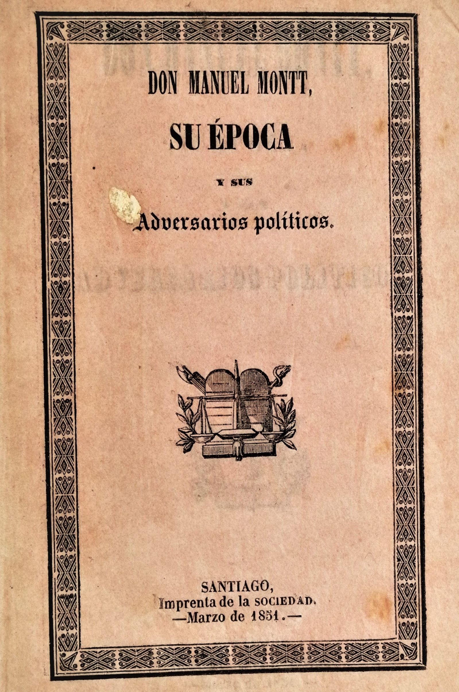 Don Manuel Montt, su época y sus adversarios políticos (rústica)