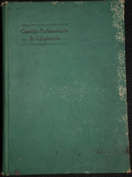  José Ramón Gutiérrez - Comisión Parlamentaria de Colonización. Informe, proyectos de Ley, actas de las Sesiones y otros antecedentes 