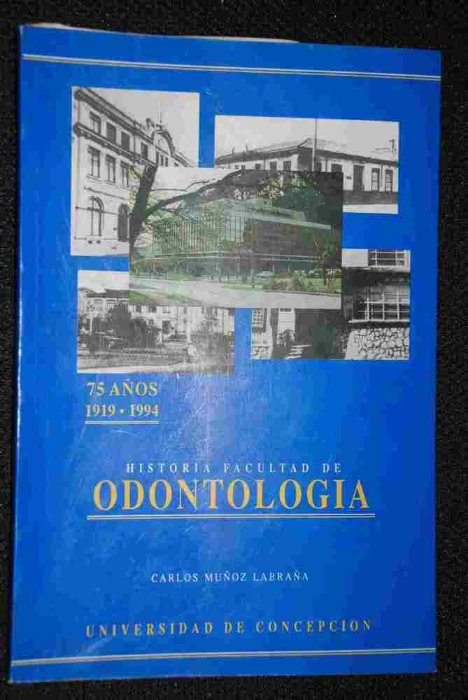 Carlos Muñoz Labraña - Historia Facultad de Odontologia 