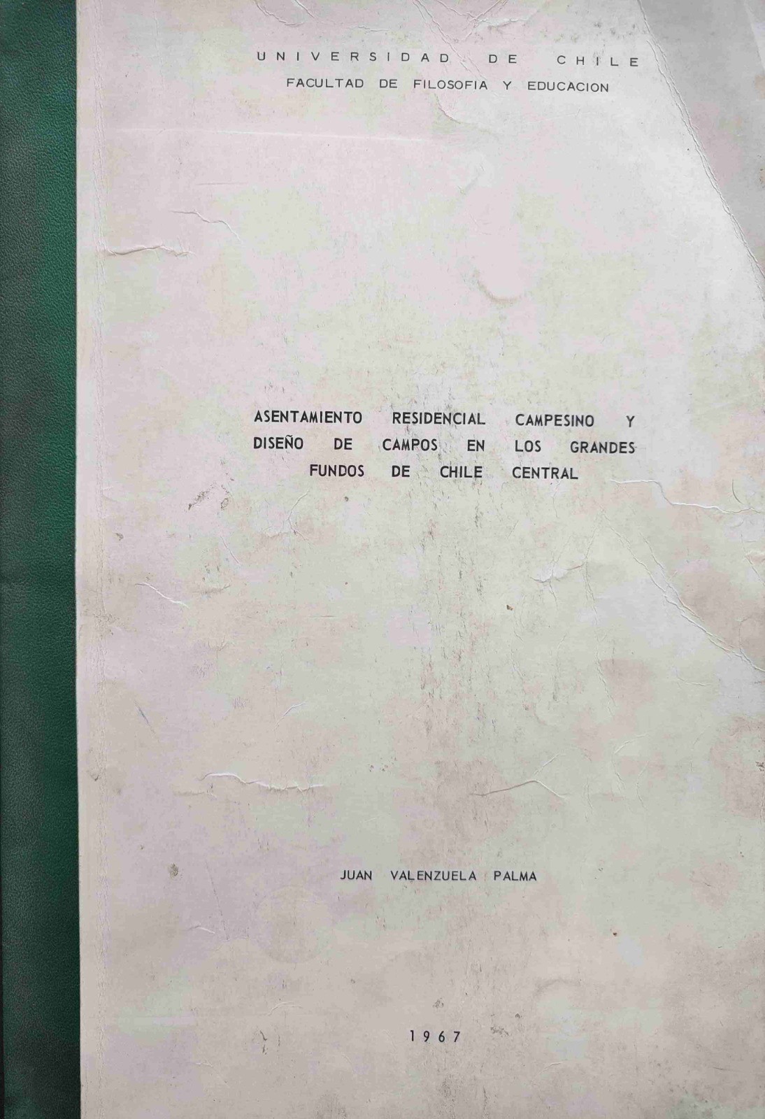 Juan Valenzuela Palma 	Asentamiento residencial campesino y diseño de campos en los grandes fundos de Chile