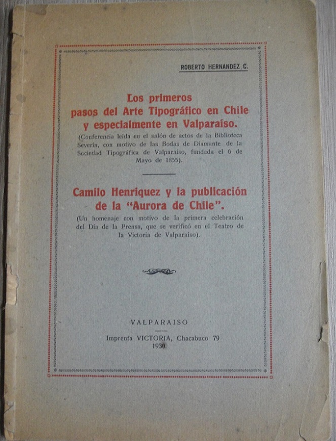 Roberto Hernandez - Los primeros pasos del arte tipografico en chile y especialmente en valparaiso