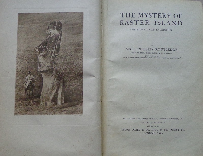 Mrs. Scoresby Routledge. The mystery of Easter Island : the story of an expedition