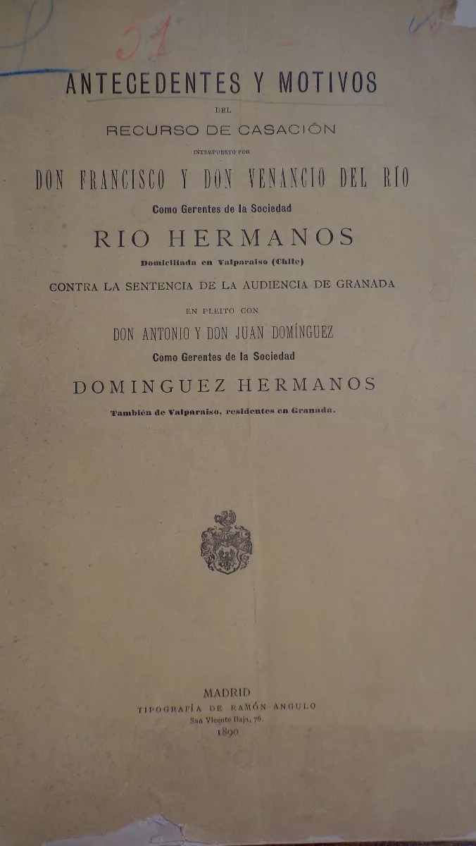 antecedentes y motivos del recurso de casacion interpuesto por don Francisco y Don Venancio del Rio como gerentes de la sociedad Rio Hermanos domiciliada en Valparaiso