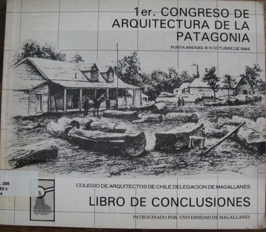 Colegio de Arquitectos de Chile Delegación Magallanes - Primer congreso de Arquitectura de la Patagonia, Libro de Conclusiones