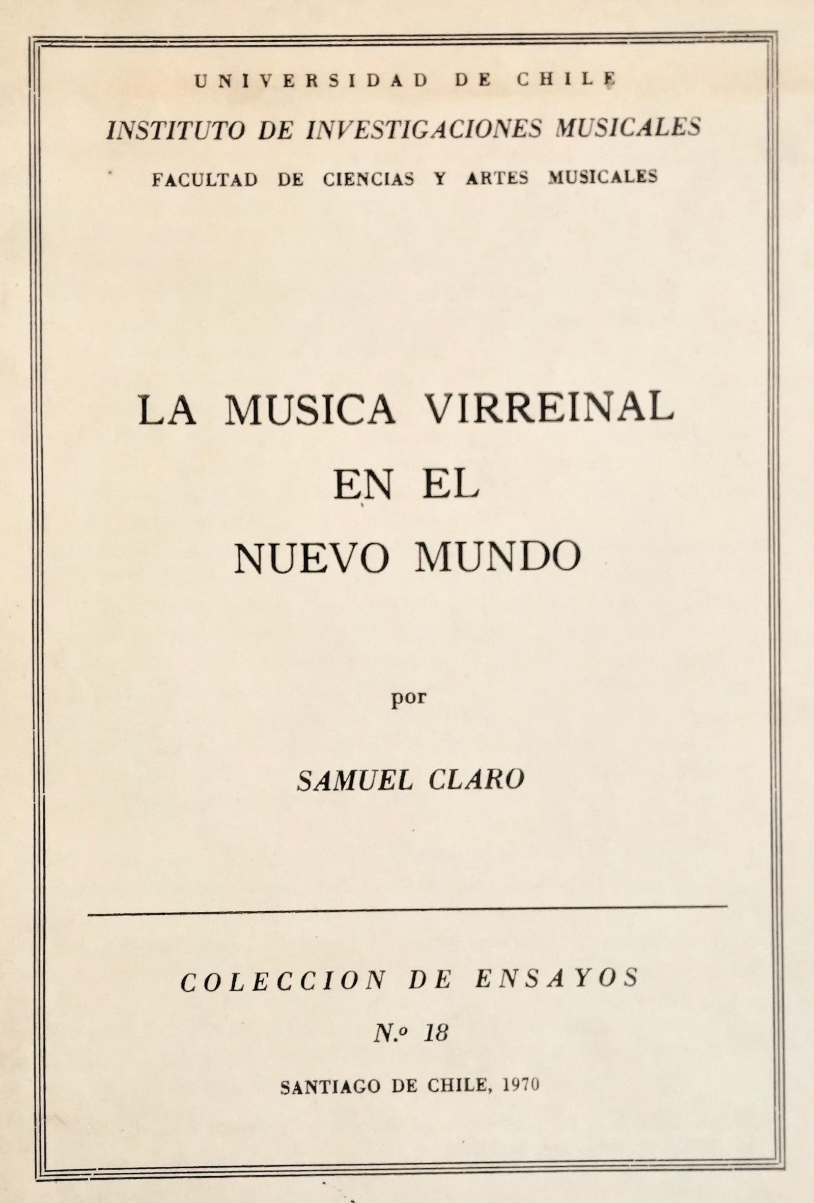 Samuel Claro - La música virreinal en el Nuevo Mundo 