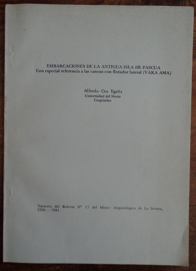 Alfredo Cea Egaña. Embarcaciones de la antigua Isla de Pascua