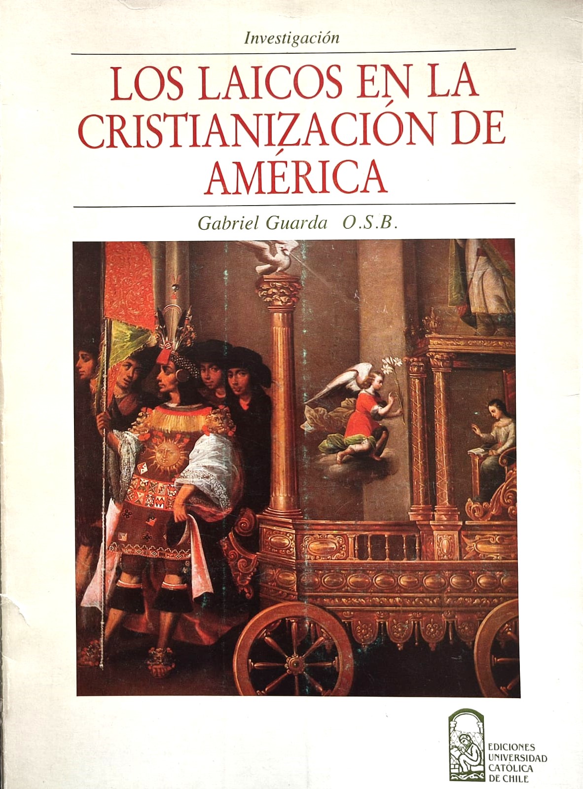 Gabriel Guarda O.S.B.	Los laicos en la cristianización de América. 