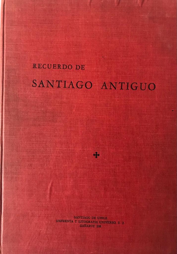 Carlos Peña Otaegui	Recuerdo de Santiago Antiguo