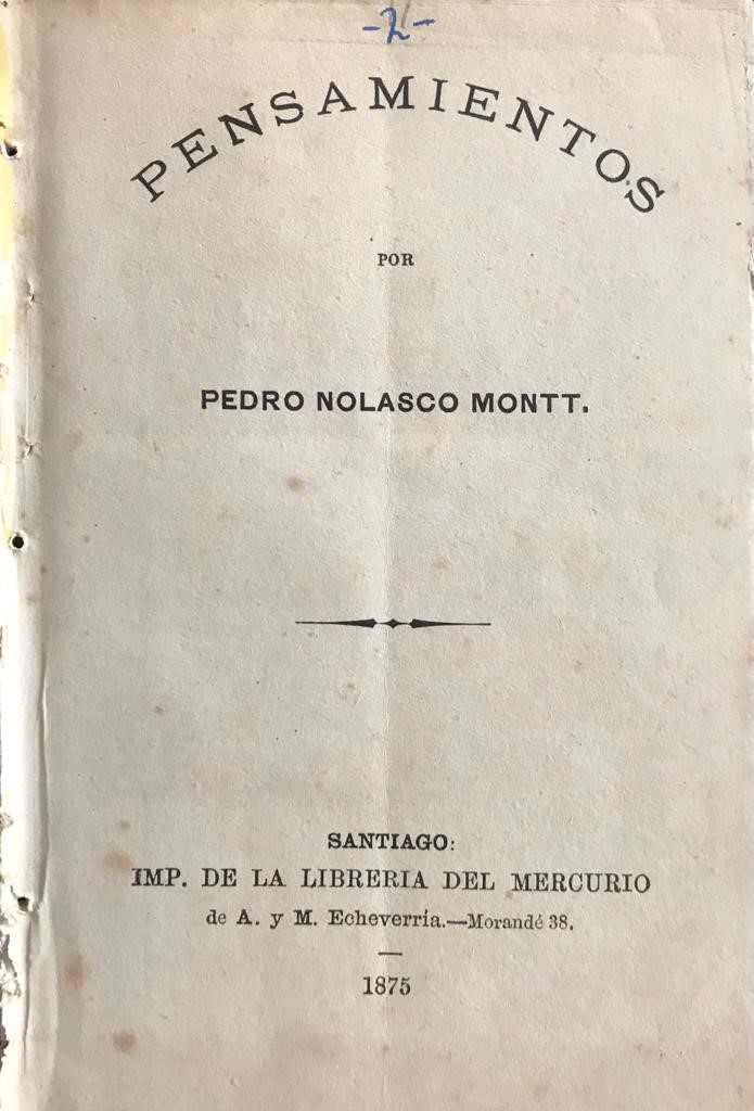 Pedro Nolasco Montt	Pensamientos por Pedro Nolasco Montt