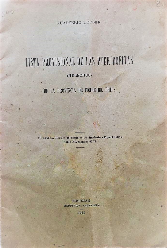 Gualterio Looser. Lista Provisional de las Pteridofitas (Helechos) de la provincia de Coquimbo, Chile.