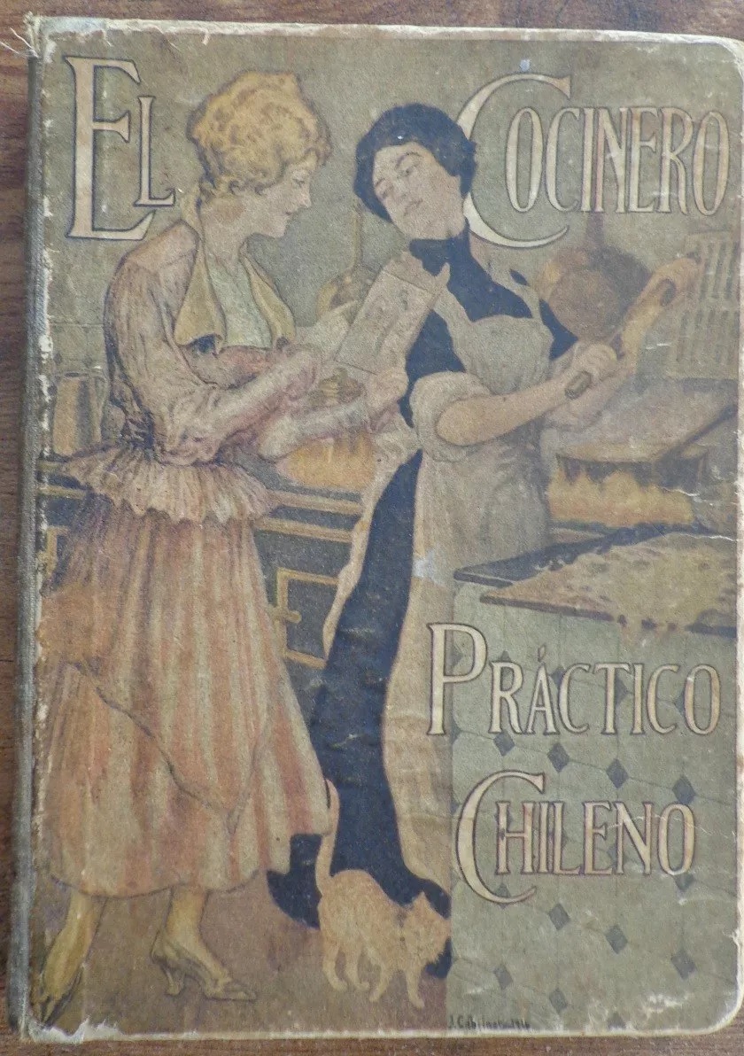 El Cocinero. Practico Chileno. Recetas escojidas de guisos que ningún gastronomo por exijente que sea dejará de gustar..