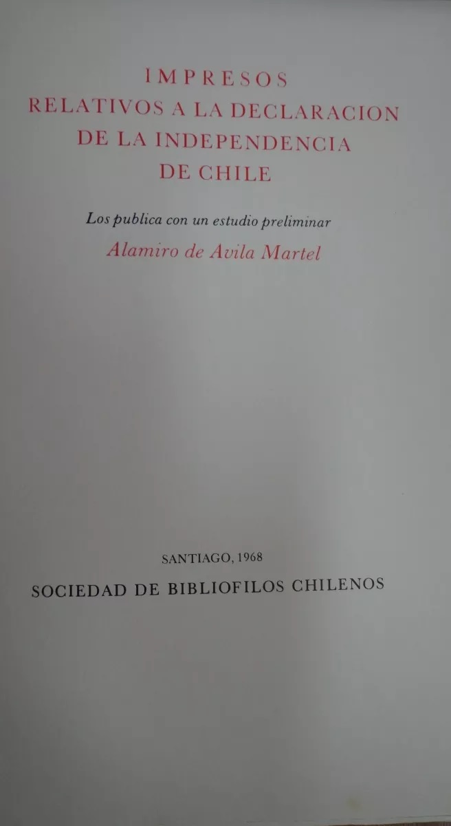 alamiro de avila martel. impresos relativos a la declaración de la independencia de Chile 