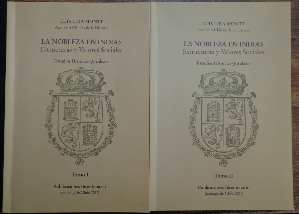 luis lira montt. la nobleza en indias. Estructuras y valores sociales, estudios históricos y jurídicos. 