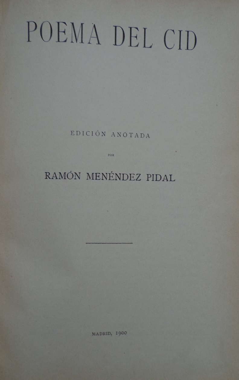 Ramon Menendez Pidal.	Poema del cid
