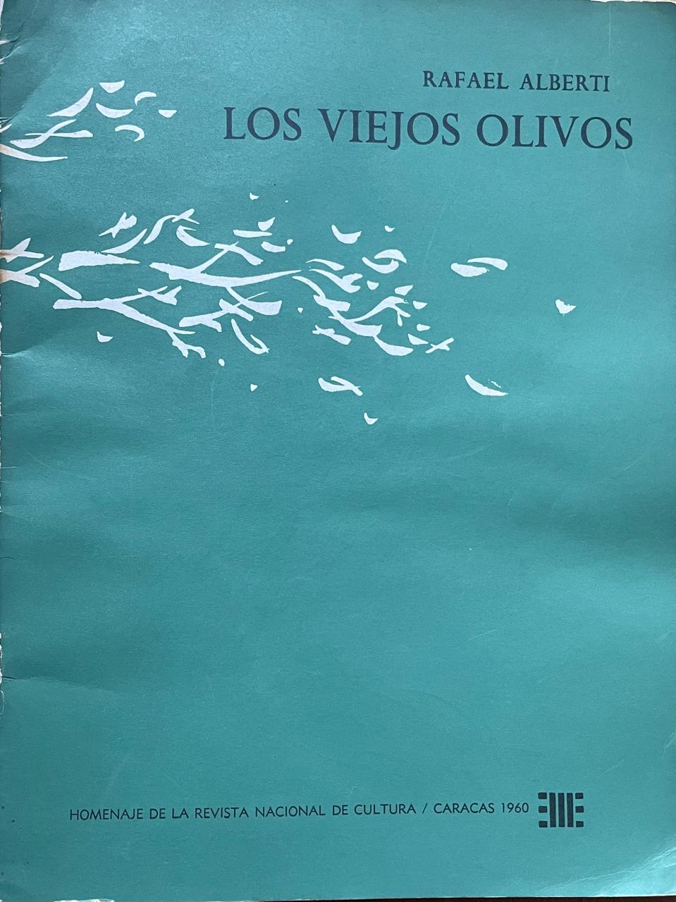 Rafael Alberti 	Los viejos olivos 