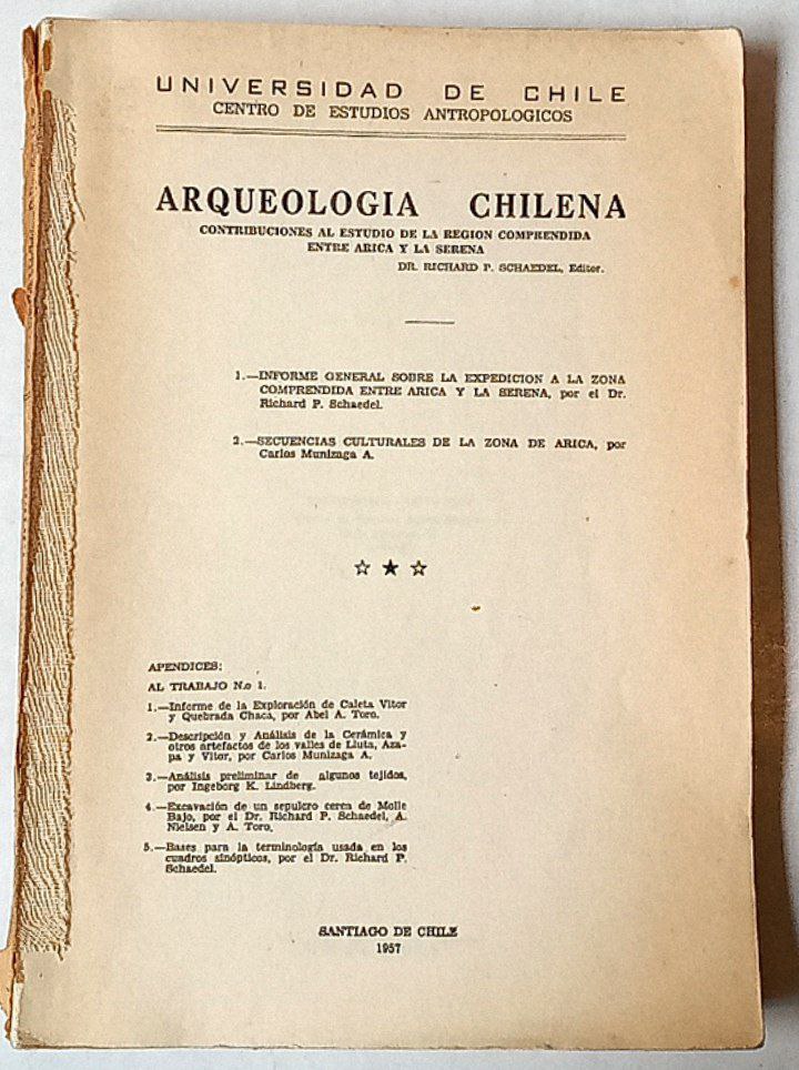 Contribuciones al estudio de la región comprendida entre Arica y La Serena. Dr. Richard P. Schaedel Editor. 	