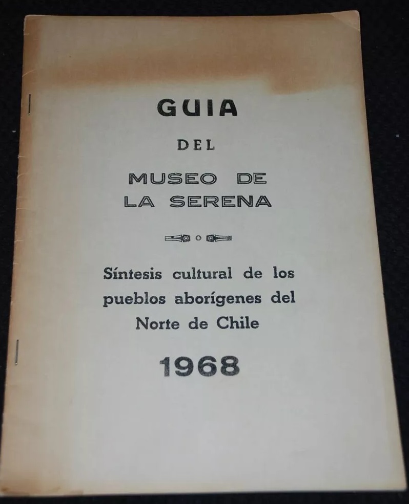 Guía del museo de la serena. Síntesis cultural de los pueblos aborígenes del norte de chile
