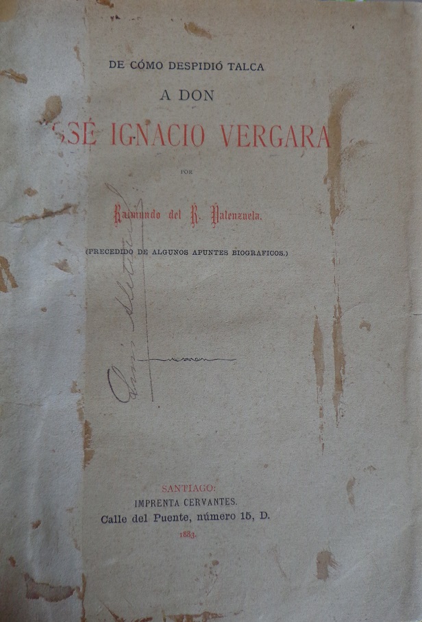Raimundo del R. Valenzuela. De como despidio Talca a don José Ignacio Vergara : (precedido de algunos apuntes biográficos)