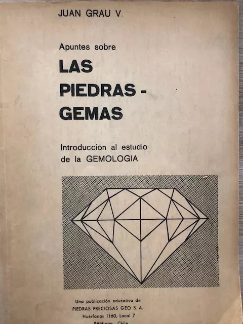 Juan Grau. Apuntes sobre las piedras gemas. Introducción al estudio de la gemología.