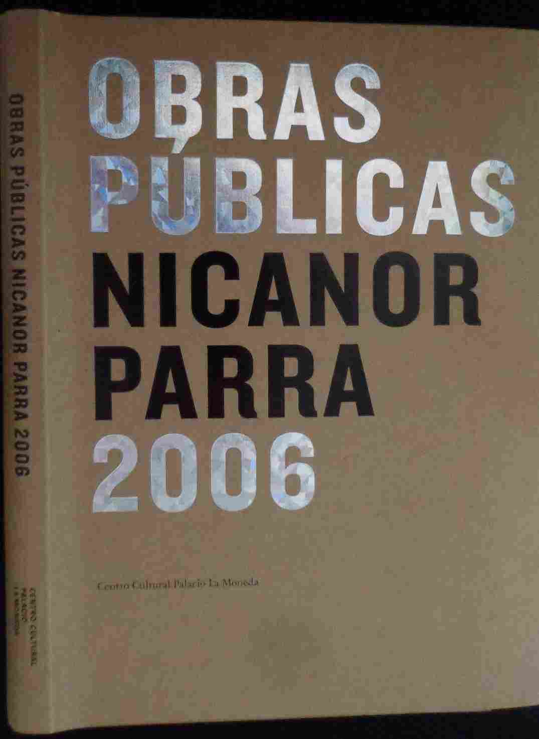 Nicanor Parra - Obras Publicas  Ver Parra Creer
