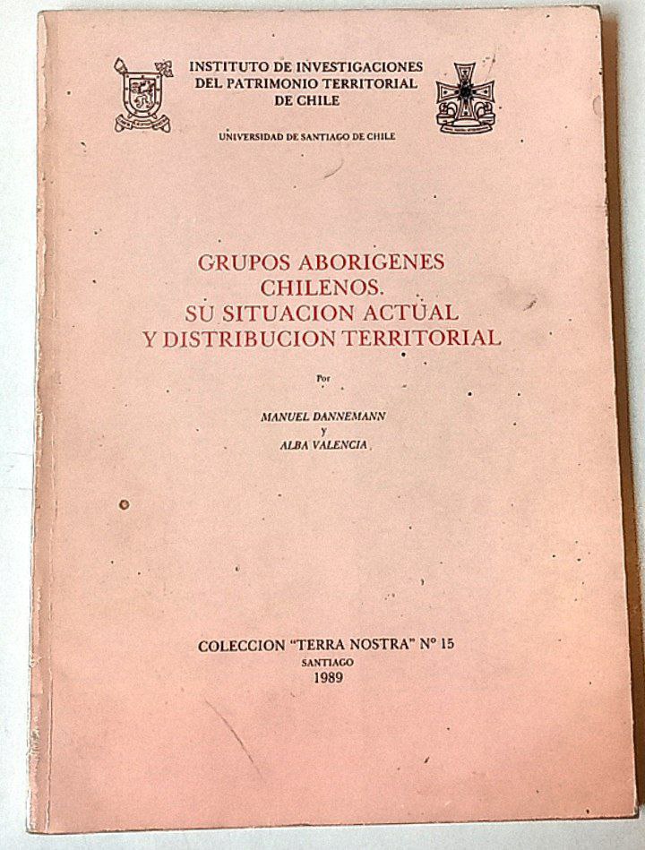 Grupos aborígenes chilenos. Su situación actual y distribución territorial.	