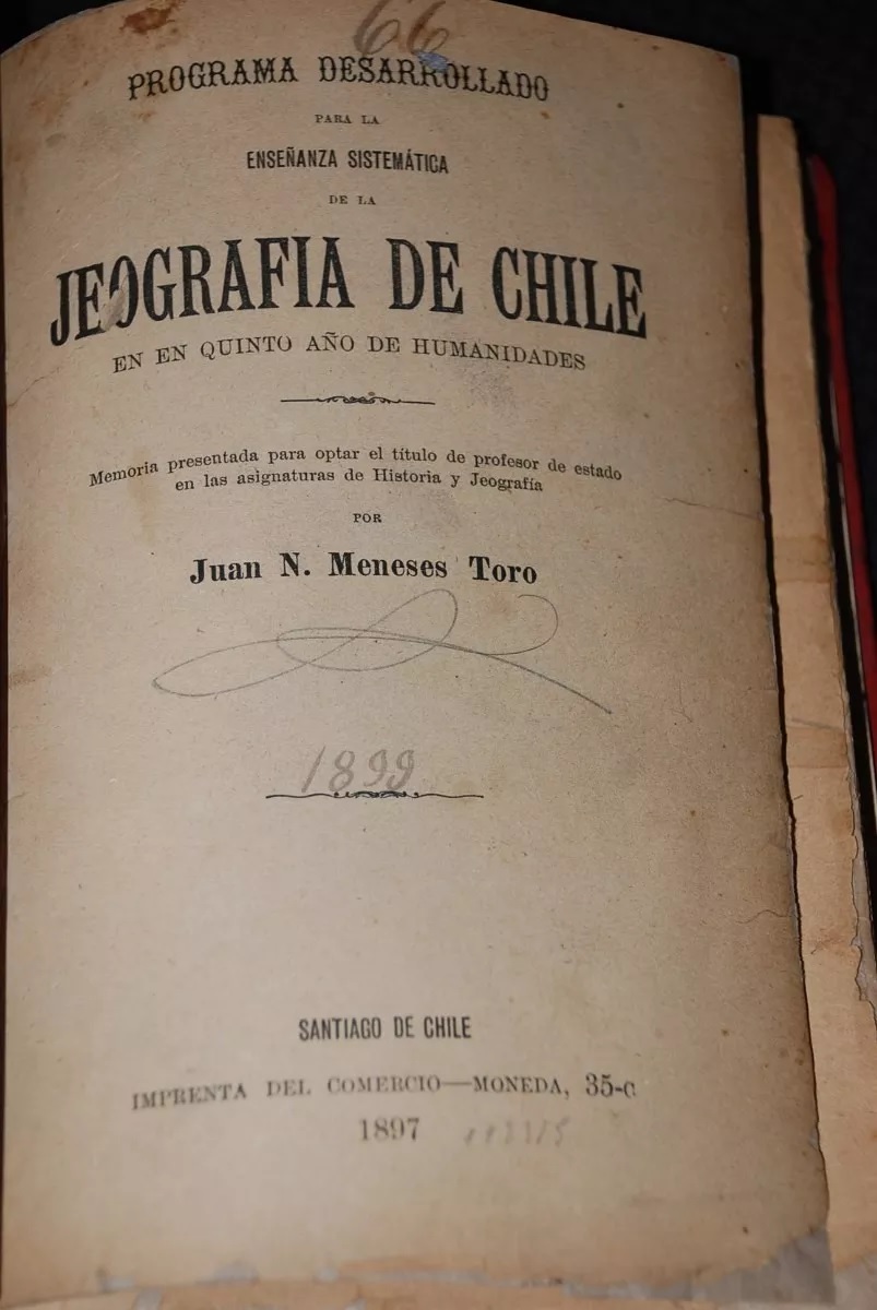 Juan N. Meneses Toro. Programa desarrollado para la enseñanza sistemática de la Jeografía de Chile en el quinto año de humanidades 