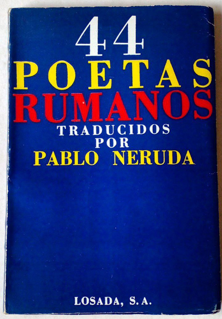 44 poetas rumanos traducidos por Pablo Neruda