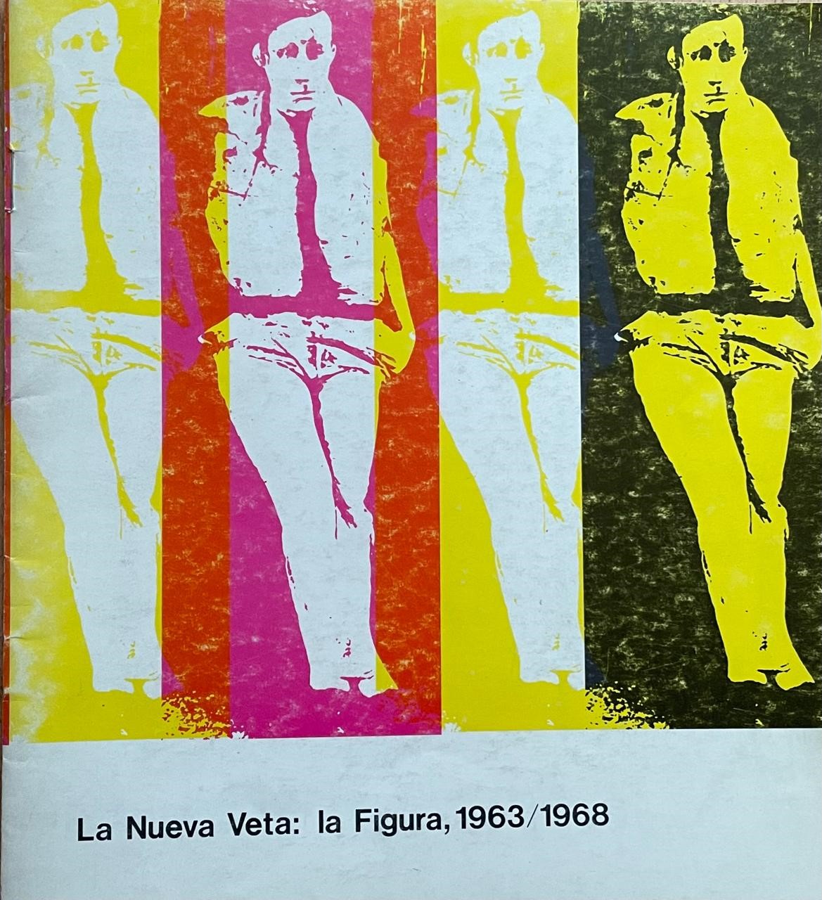 La Nueva Veta: la Figura, 1963/1968