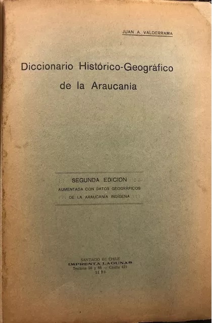 Juan A. Valderrama. Diccionario histórico geográfico de la araucania