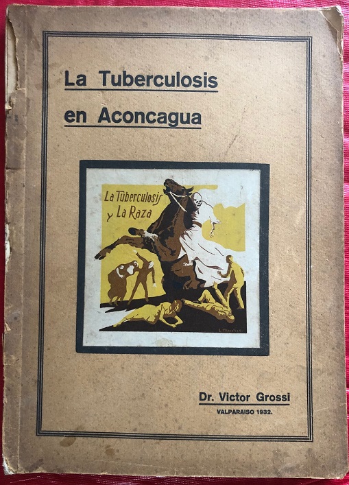 Victor Grossi. La Tuberculosis en Aconcagua
