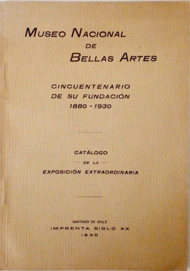 Cincuentenario de su fundación 1880-1930. Catálogo de la exposición extraordinaria. 