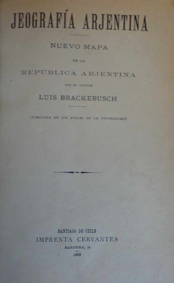 Luis Brackebusch. Nuevo mapa de la republica Arjentina