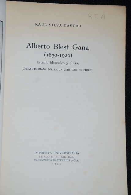 Raúl Silva Castro - Alberto Blest Gana : (1830-1920) : estudio biográfico y crítico 